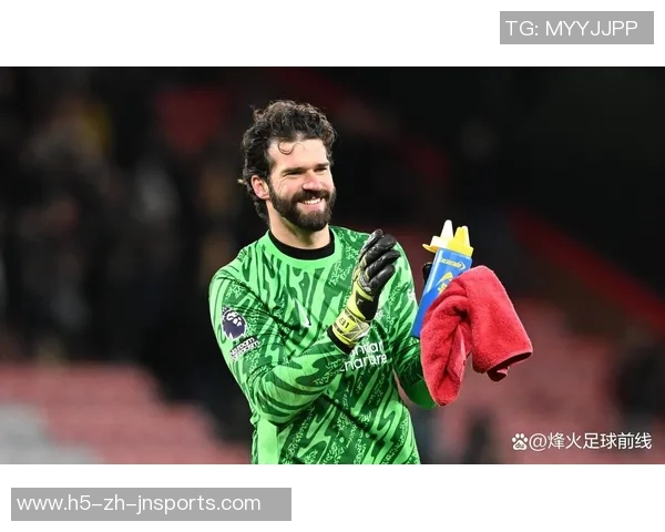 阿利森缺阵对利物浦影响显著场均失球增加至04球 阿利森缺阵对利物浦影响显著场均失球增加至04球