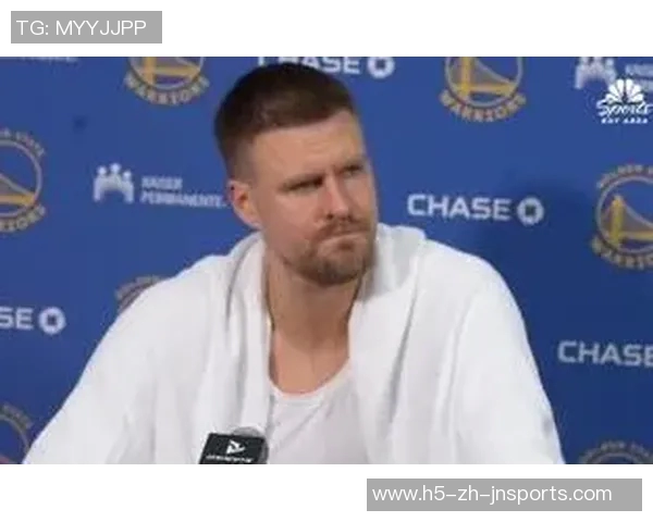 波尔津吉斯回应科尔误诊言论强调自身健康状态良好